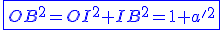 \blue\fbox{OB^{2}=OI^{2}+IB^{2}=1+a'^{2}}